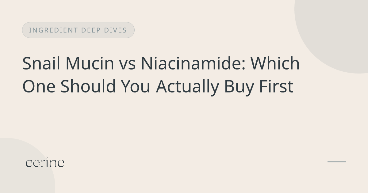 Snail Mucin vs Niacinamide: Which One Should You Actually Buy First