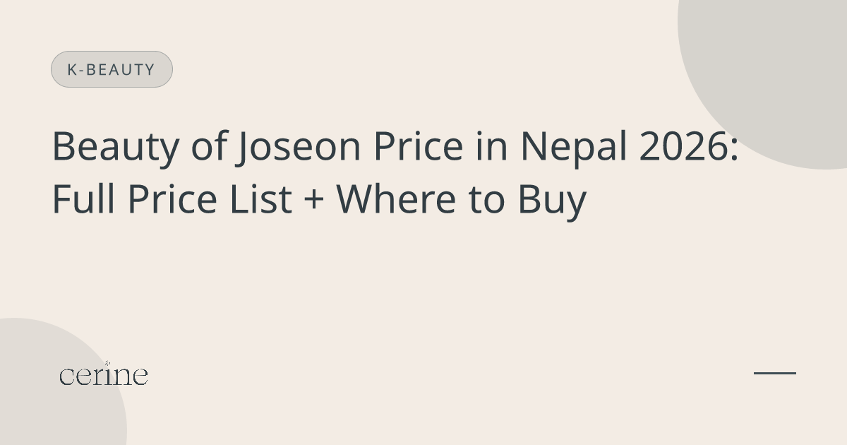 Beauty of Joseon Price in Nepal 2026: Full Price List + Where to Buy