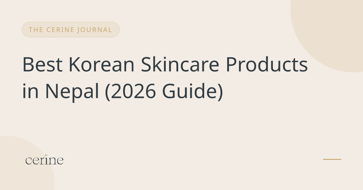 Best Korean Skincare Products in Nepal (2026 Guide)